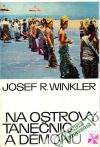 Winkler Josef R. - Na ostrovy tanečnic a démonů