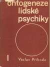 Příhoda Václav - Ontogeneze lidské psychiky I.