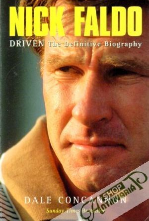 Obal knihy Nick Faldo: Driven-the definitive biography
