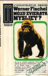 Fischel Werner - Môžu zvieratá myslieť?