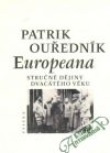 Ouředník Patrik - Europeana (stručné dějiny dvacátého věku)