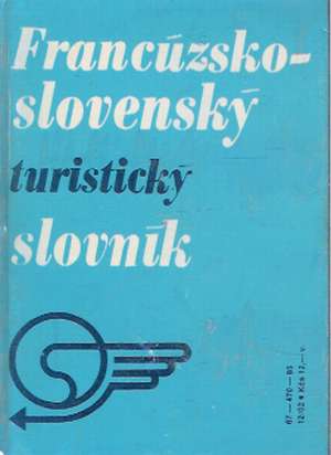 Obal knihy Francúzsko - slovenský a slovensko - francúzsky turistický slovník
