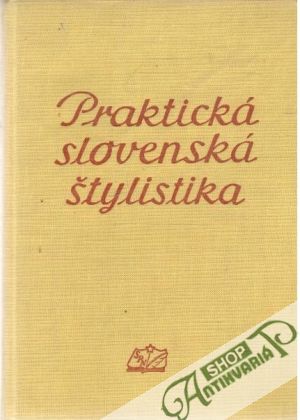 Obal knihy Praktická slovenská štylistika