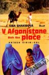 Shakibová Siba - V Afganistane Boh iba plače
