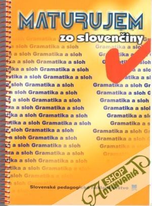 Obal knihy Maturujem zo slovenčiny - gramatika a sloh