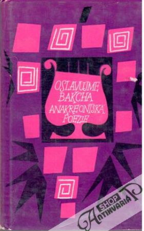 Obal knihy Oslavujme Bakcha - Anakreontská poezie