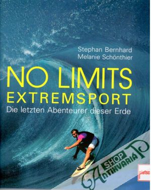 Obal knihy No Limits - Extremsport: Die letzten Abenteurer dieser Erde