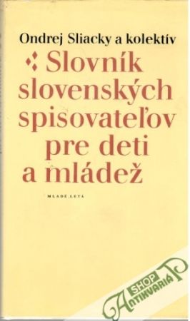 Obal knihy Slovník slovenských spisovateľov pre deti a mládež