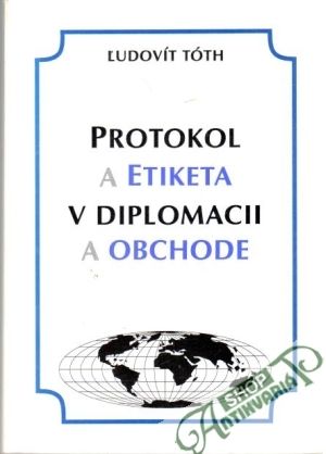 Obal knihy Protokol a etiketa v diplomacii a obchode