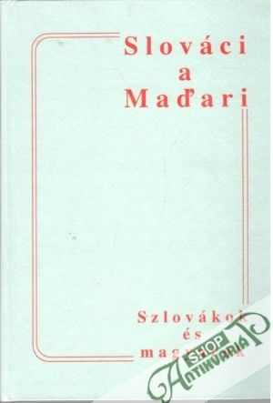 Obal knihy Slováci a Maďari - Szlovákok és magyarok