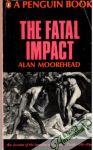 Moorehead Alan - The fatal impact