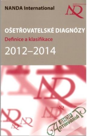Obal knihy Ošetřovateslké diagnózy - definice a klasifikace 2012-2014