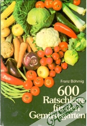 Obal knihy 600 Ratschläge für den Gemüsegarten
