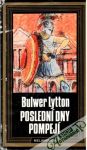 Lytton Bulwer - Poslední dny Pompejí