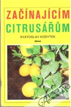 Obal knihy Začínajícím citrusářum