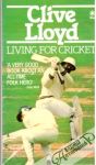 Lloyd Clive - Living for cricket
