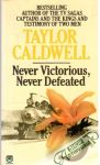 Caldwell Taylor - Never Victorious, Never Defeated