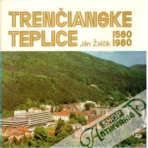 Obal knihy Trenčianske Teplice 1580-1980
