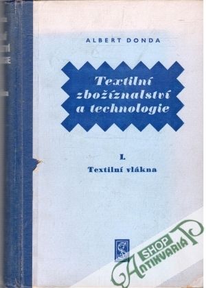 Obal knihy Textilní zbožíznalství a technologie - 1. textilní vlákna