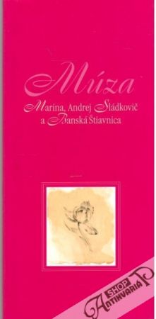 Obal knihy Múza - Marína, Andrej Sládkovič a Banská Štiavnica