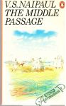 Naipaul S. V. - The Middle Passage