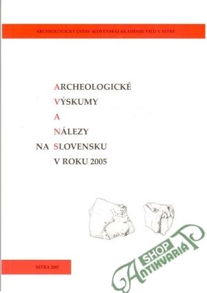 Obal knihy Archeologické výskumy a nálezy na Slovensku v roku 2005