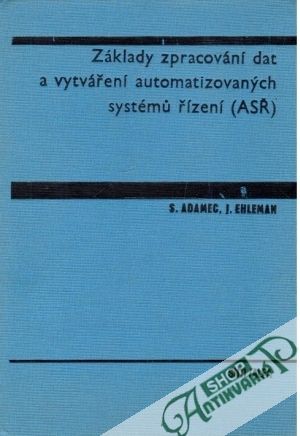 Obal knihy Základy zpracování dat a vytváření automatizovaných systémú řízení (ASŘ)