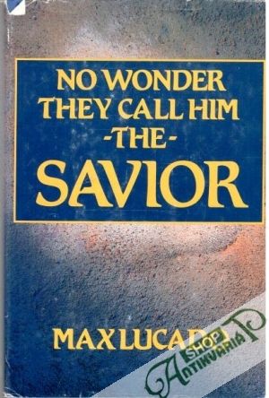 Obal knihy No wonder the call him the Savior