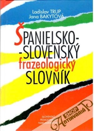 Obal knihy Španielsko - slovenský frazeologický slovník