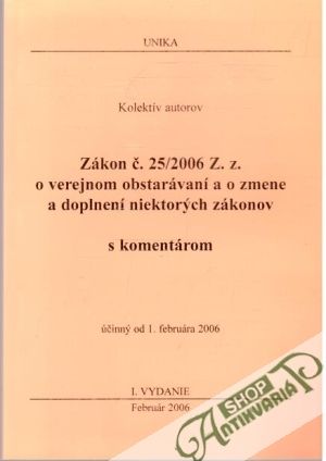 Obal knihy Zákon č. 25/2006 Z. z. o verejnom obstarávaní a o zmene a doplnení niektorých zákonov