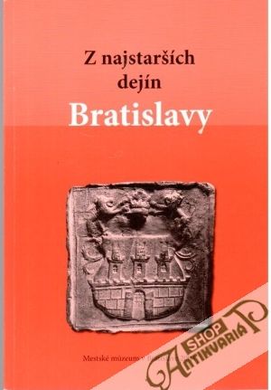 Obal knihy Z najstarších dejín Bratislavy