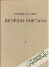 Nejedlý Zdeněk - Bedřich Smetana I-IV.