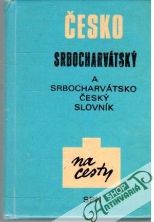 Obal knihy Česko - srbocharvátský  a srbocharvátko - český slovník na cesty