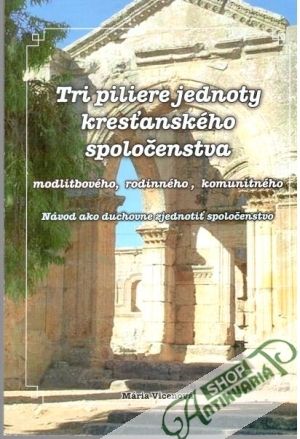 Obal knihy Tri piliere jednoty kresťanského spoločenstva