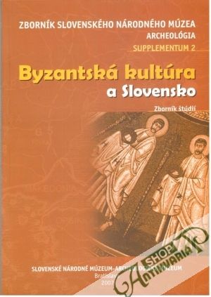 Obal knihy Byzantská kultúra a Slovensko