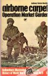 Farrar-Hockley Anthony - Airborne carpet - Operation Market Garden