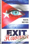 Reyes Maya - Exit Havana