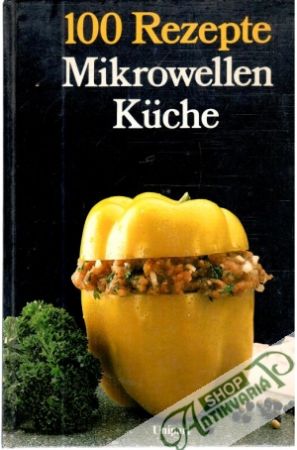 Obal knihy 100 Rezepte Mikrowellen Kuche