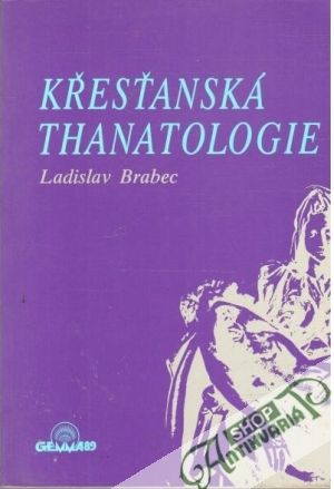 Obal knihy Křesťanská thanatologie