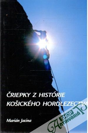 Obal knihy Čriepky z histórie košického horolezectva