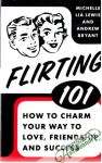 Lewis M.L., Bryant A. - Flirting 101