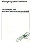 Shillingburg, Hobo, Whitsett - Grundlagen der Kronen - und Brückenprothetik
