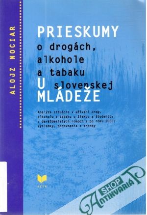 Obal knihy Prieskumy o drogách, alkohole a tabaku u slovenskej mládeže