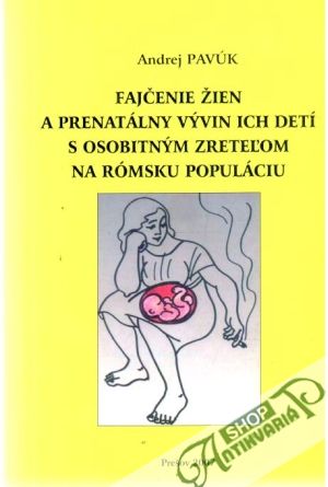 Obal knihy Fajčenie žien a prenatálny vývin ich detí s osobitným zreteľom na rómsku  populáciu