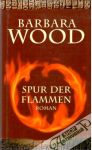 Wood Barbara - Spur dem Flammen