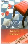 Roberts Nora - Todliche Flammen
