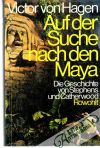Hagen Victor - Auf der Suche nach den Maya