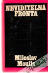 Moulis Miloslav - Neviditelná fronta