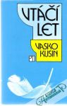 Kusin Vasko - Vtáčí let