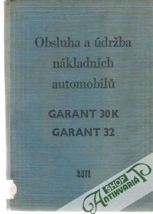 Obal knihy Obsluha a údržba nákladních automobilu Garant 30K, Garant 32